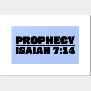 PROPHECY - ISAIAH 7:14 Posters and Art